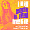 I Dig Rock n' Roll Music: A Celebration of Folk-Rock Music, Then and Now